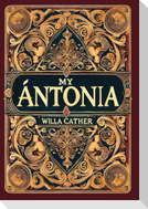 My Ántonia (Collector's Edition) (Laminated Hardback with Jacket)