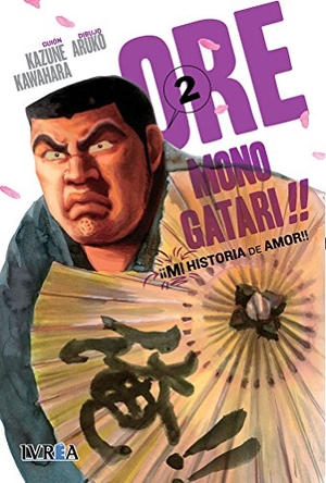 Kawahara, Kazune / Aruko. Ore Monogatari. Editorial Ivrea, 2016.