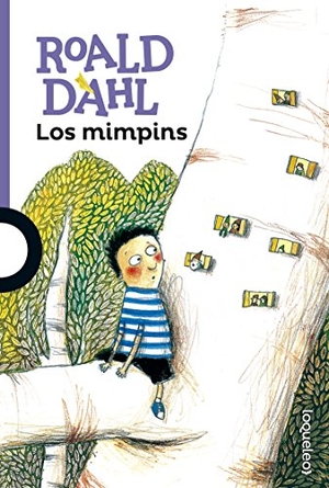 Ranucci, Claudia / Roald Dahl. Los mimpins. Santillana Educación, S.L., 2016.