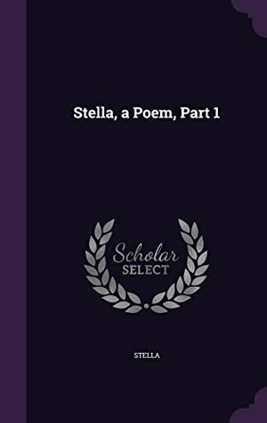 Stella. Stella, a Poem, Part 1. Touchladybirdlucky Studios, 2016.