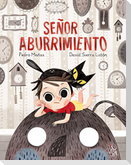 Señor aburrimiento