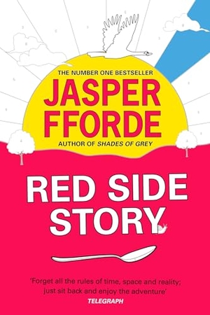 Fforde, Jasper. Red Side Story. Hodder And Stoughton Ltd., 2024.