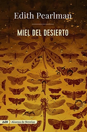 Ramón Buenaventura / Edith Pearlman. Miel del desierto. Alianza Editorial, 2017.