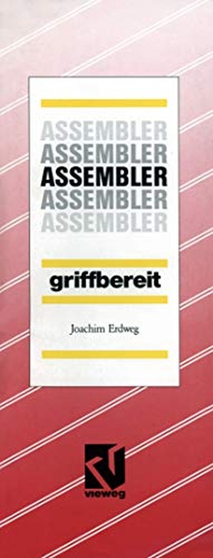 Erdweg, Joachim. Assembler griffbereit. Vieweg+Teubner Verlag, 2013.