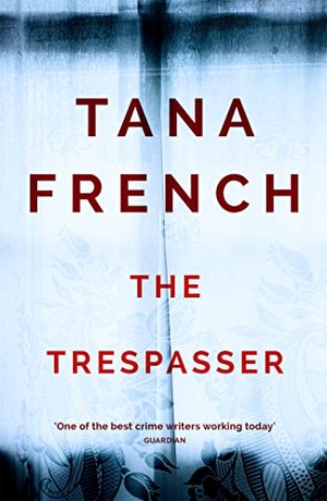 French, Tana. The Trespasser. Hodder And Stoughton Ltd., 2017.