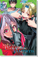 My Dear, Curse-Casting Vampiress, Vol. 7