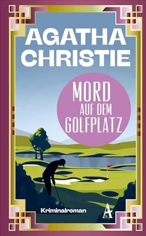 Christie, Agatha. Mord auf dem Golfplatz - Ein Fall für Hercule Poirot. Atlantik Verlag, 2025.