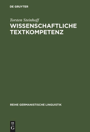 Steinhoff, Torsten. Wissenschaftliche Textkompetenz - Sprachgebrauch und Schreibentwicklung in wissenschaftlichen Texten von Studenten und Experten. De Gruyter, 2007.