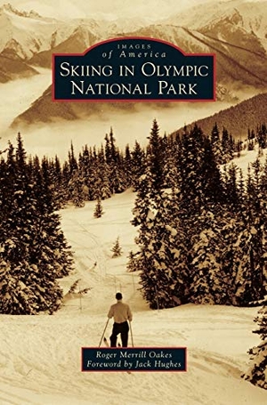 Oakes, Roger Merrill. Skiing in Olympic National Park. Arcadia Publishing Library Editions, 2014.
