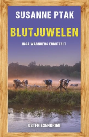 Ptak, Susanne. Blutjuwelen. Ostfriesenkrimi. Klarant, 2023.