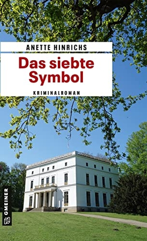 Hinrichs, Anette. Das siebte Symbol - Kriminalroman. Gmeiner Verlag, 2020.