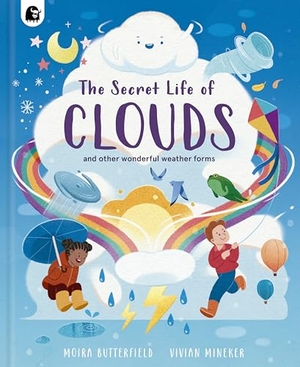 Butterfield, Moira. The Secret Life of Clouds - And Other Wonderful Weather Forms. Happy Yak, 2025.