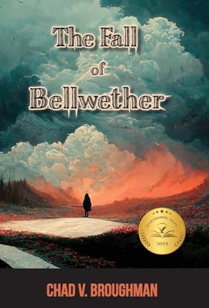 Broughman, Chad V.. The Fall of Bellwether. Anamcara Press LLC, 2024.