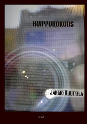Kuuttila, Jarmo. Huippukokous - Osa 1. Books on Demand, 2023.
