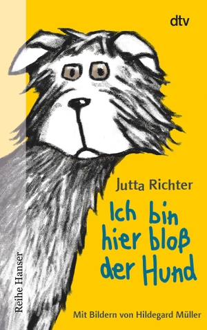 Richter, Jutta. Ich bin hier bloß der Hund. dtv Verlagsgesellschaft, 2013.