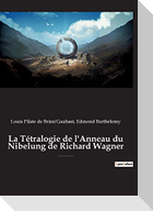 La Tétralogie de l'Anneau du Nibelung de Richard Wagner