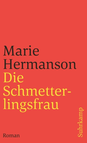Hermanson, Marie. Die Schmetterlingsfrau. Suhrkamp Verlag AG, 2004.
