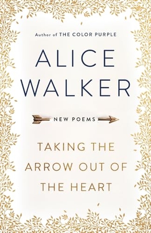 Walker, Alice. Taking the Arrow out of the Heart. Orion Publishing Co, 2018.