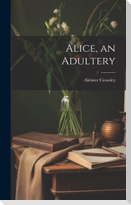 Alice, an Adultery