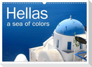 Hellas - a sea of colors / UK-Version (Wall Calendar 2025 DIN A3 landscape), CALVENDO 12 Month Wall Calendar