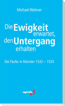 Die Ewigkeit erwartet, den Untergang erhalten