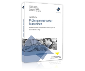 Bialek, Jürgen / Orgel, Christian et al. Handbuch Prüfung elektrischer Maschinen. Forum Verlag Herkert, 2021.