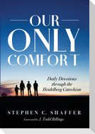 Our Only Comfort