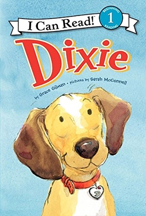 Gilman, Grace. Dixie. HarperCollins, 2011.