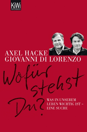 Axel Hacke / Giovanni di Lorenzo. Wofür stehst du