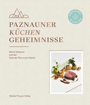 Sieberer, Martin (Hrsg.). Paznauner Küchengeheimnisse - Martin Sieberer und der Club der Paznauner Köche. Michael Wagner Verlag, 2020.