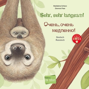 Schiavo, Maddalena. Sehr, sehr langsam! (Deutsch-Russisch) - Zweisprachiges Kinderbuch mit MP3-Hörbuch zum Herunterladen. bilibri, 2024.