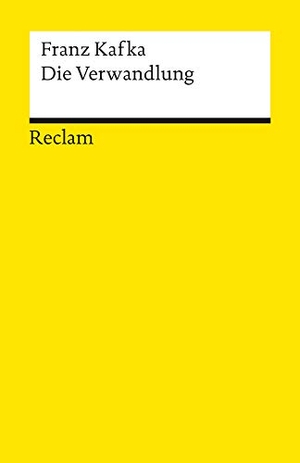 Kafka, Franz. Die Verwandlung - Textausgabe mit Literaturhinweisen und Nachwort - Kafka, Franz - Deutsch-Lektüre, Deutsche Klassiker der Literatur - 9900. Reclam Philipp Jun., 1995.