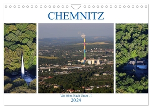 Hultsch, Heike. Chemnitz - Von Oben Nach Unten (Wandkalender 2024 DIN A4 quer), CALVENDO Monatskalender - Luftaufnahmen von Chemnitz. Calvendo, 2023.