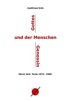 Veit, Marie. Gottes und der Menschen Genossin - Marie Veit - Bibelwissenschaftlerin, Religions-pädagogin, Sozialistin. Institut für Theologie und Politik, 2021.