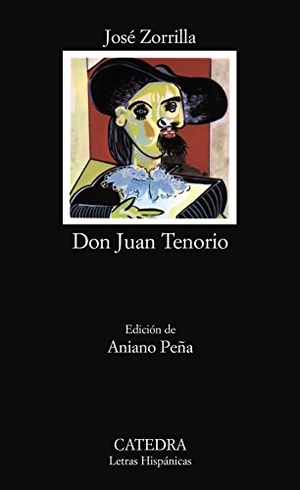 Zorrilla, José. Don Juan Tenorio. Ediciones Cátedra, 1989.
