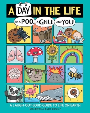 Barfield, Mike. A Day in the Life of a Poo, a Gnu, and You. Aladdin Paperbacks, 2025.