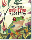 My Life as a Red-Eyed Tree Frog