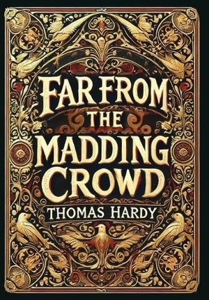 Hardy, Thomas. Far from the Madding Crowd (Collector's Edition) (Laminated Hardback with Jacket). Revive AI Ltd., 2025.