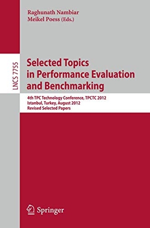 Poess, Meikel / Raghunath Nambiar (Hrsg.). Selected Topics in Performance Evaluation and Benchmarking - 4th TPC Technology Conference, TPCTC 2012, Istanbul, Turkey, August 27, 2012, Revised Selected Papers. Springer Berlin Heidelberg, 2013.