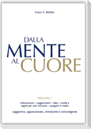 Dalla mente al cuore. Volume 1