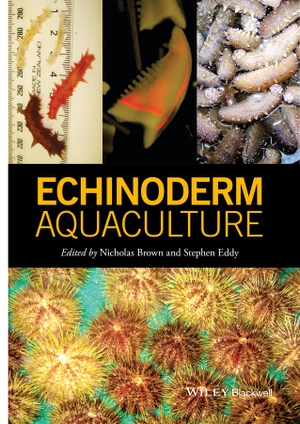Brown, Nicholas / Steve Eddy. Echinoderm Aquaculture. Wiley, 2015.