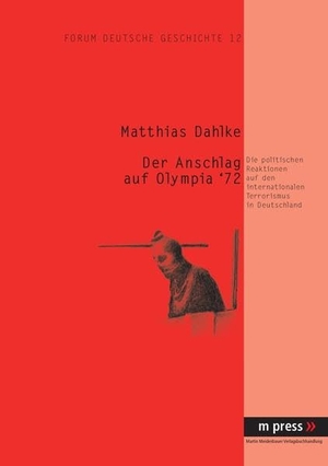 Dahlke, Matthias. Der Anschlag auf Olympia '72 - Die politischen Reaktionen auf den internationalen Terrorismus in Deutschland. Peter Lang, 2006.