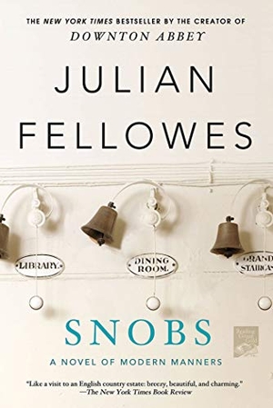 Fellowes, Julian. Snobs. St. Martin's Press, 2012.