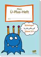 Mein Ü-Plus-Heft: Schwingen - Klasse 3/4