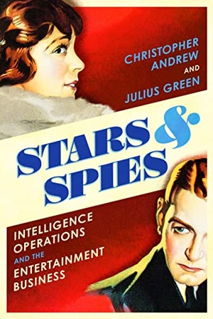 Andrew, Christopher / Julius Green. Stars and Spies - The story of Intelligence Operations.... Random House UK Ltd, 2021.