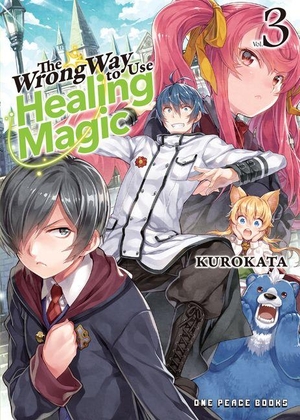 Kurokata. The Wrong Way to Use Healing Magic Volume 3. Social Club Books, 2023.