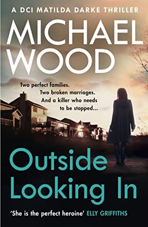 Wood, Michael. Outside Looking In. HarperCollins, 2016.