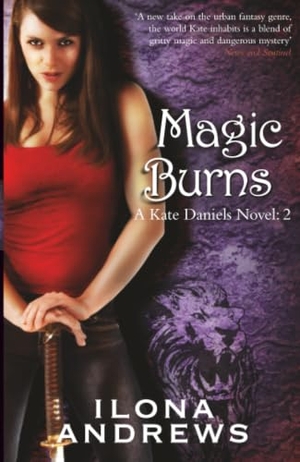 Andrews, Ilona. Magic Burns - A Kate Daniels Novel: 2. Jessica Kingsley Publishers, 2010.