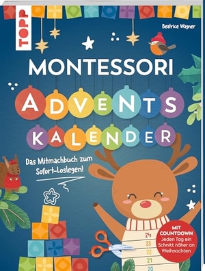 Wagner, Beatrice. Montessori Adventskalender - Das Mitmachbuch zum Sofort-Loslegen! Mit Countdown. frechverlag GmbH, 2026.