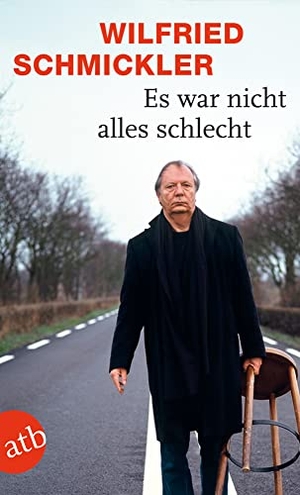 Schmickler, Wilfried. Es war nicht alles schlecht. Aufbau Taschenbuch Verlag, 2012.